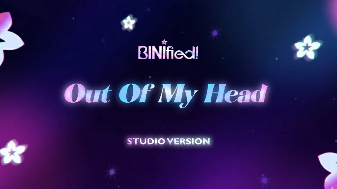 BINI - Out Of My head (BINIfied Studio Version)