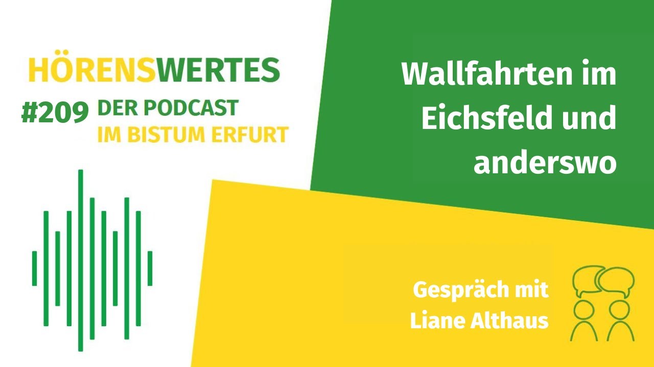 Wallfahrten im Eichsfeld und anderswo - H&ouml;renswertes im Bistum Erfurt