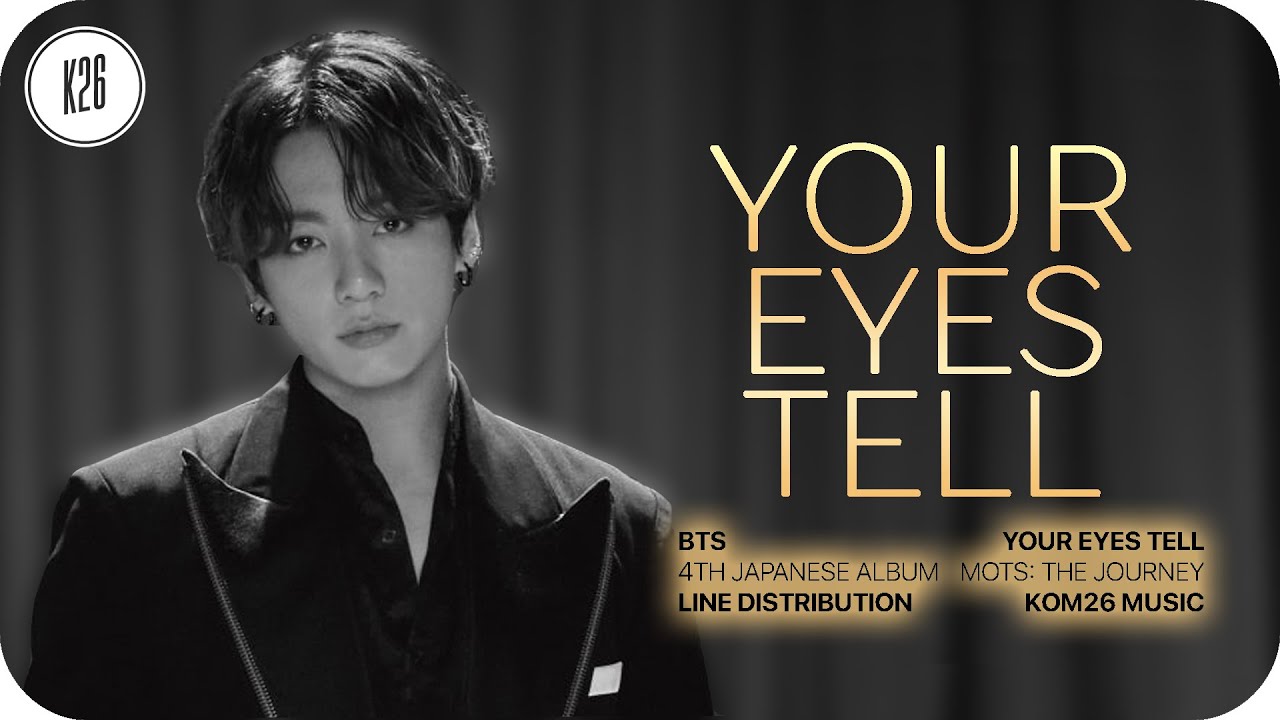 [Live Version] BTS (防弾少年団) ~ Your Eyes Tell ~ Line Distribution