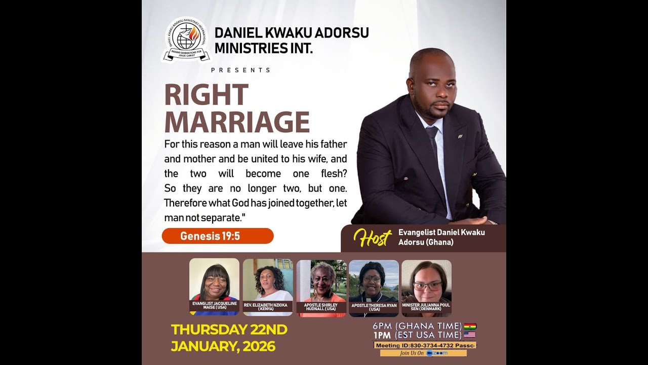 The Right Marriage with Evangelist Daniel Adorsu and Evangelist Jackie Maise