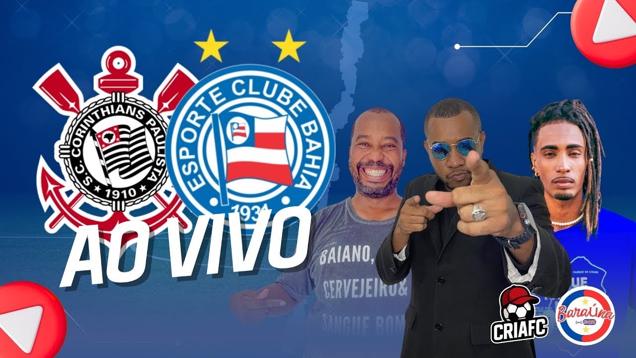 🔴 AO VIVO | CORINTHIANS 🆚 BAHIA | CAMPEONATO BRASILEIRO 2026 ⚽🔥