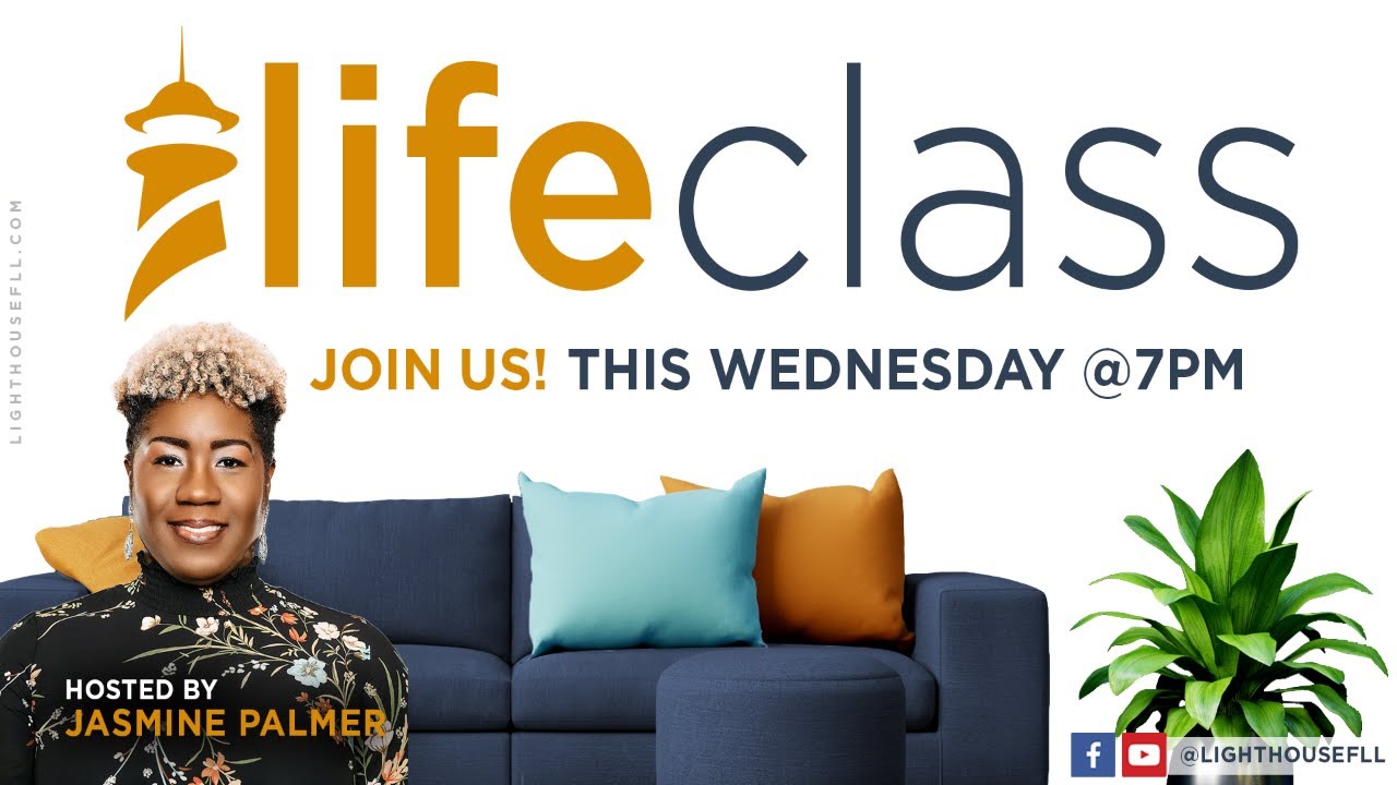 Lighthouse Life Class is this week! Join us Wednesday @7PM!