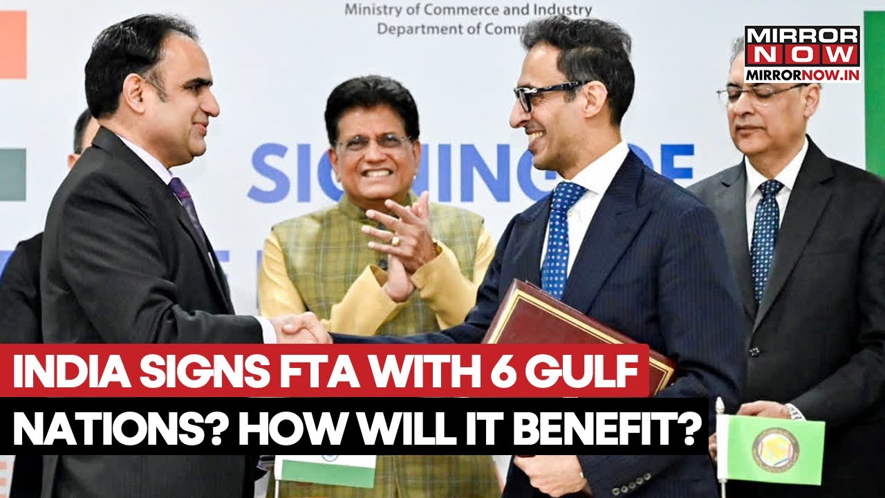 India To Sign Free Trade Agreement With 6 Gulf Nations After US And EU ; How Will It Benefit?