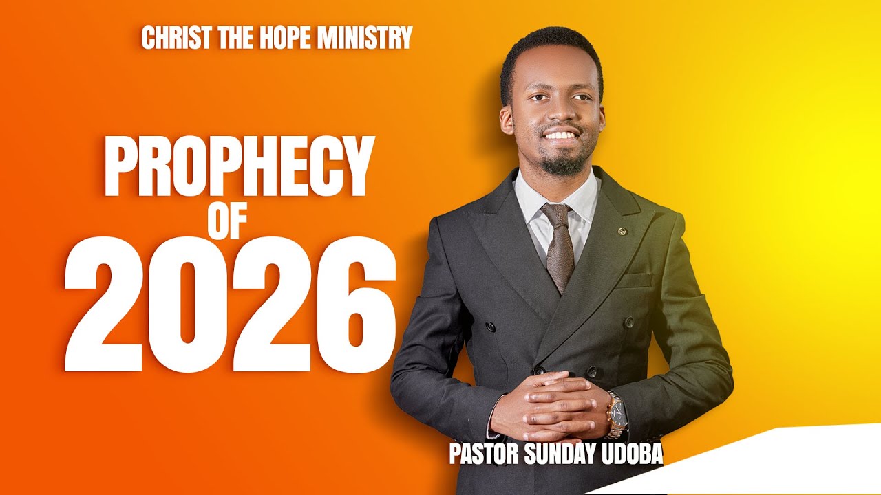 PROPHECY OF 2026 PART 1 | PASTOR SUNDAY UDOBA