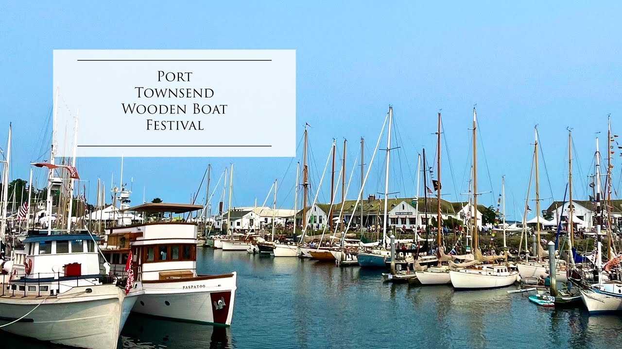 Port Townsend Wooden Boat Festival | Sailing | Sailboats