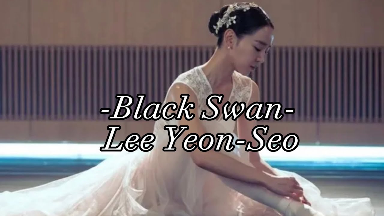 Lee Yeon-Seo x Black Swan (Bts) Edit / Angel&rsquo;s Last Mission: Love