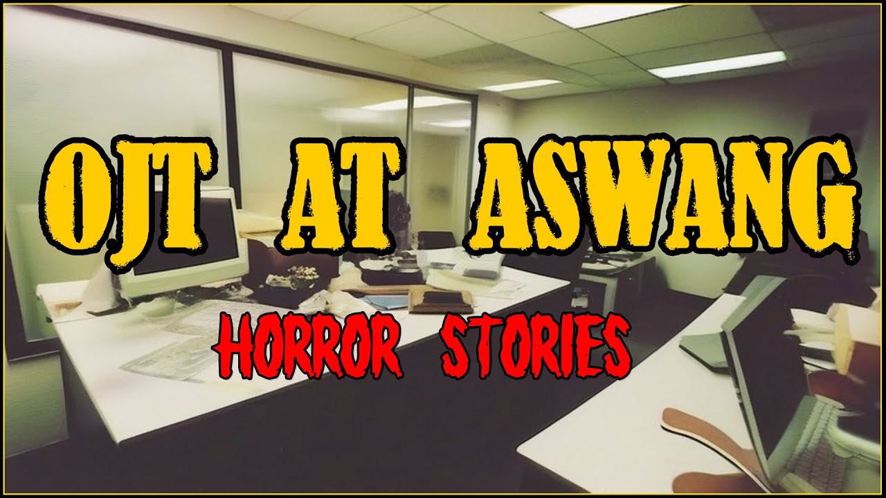 OJT AT ASWANG HORROR STORIES | Kwentong Horror | True Stories