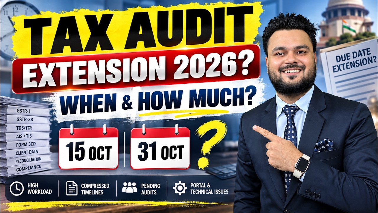Tax Audit Due Date Extension 2026: Why Is It Required, When Can It Come & How Much?