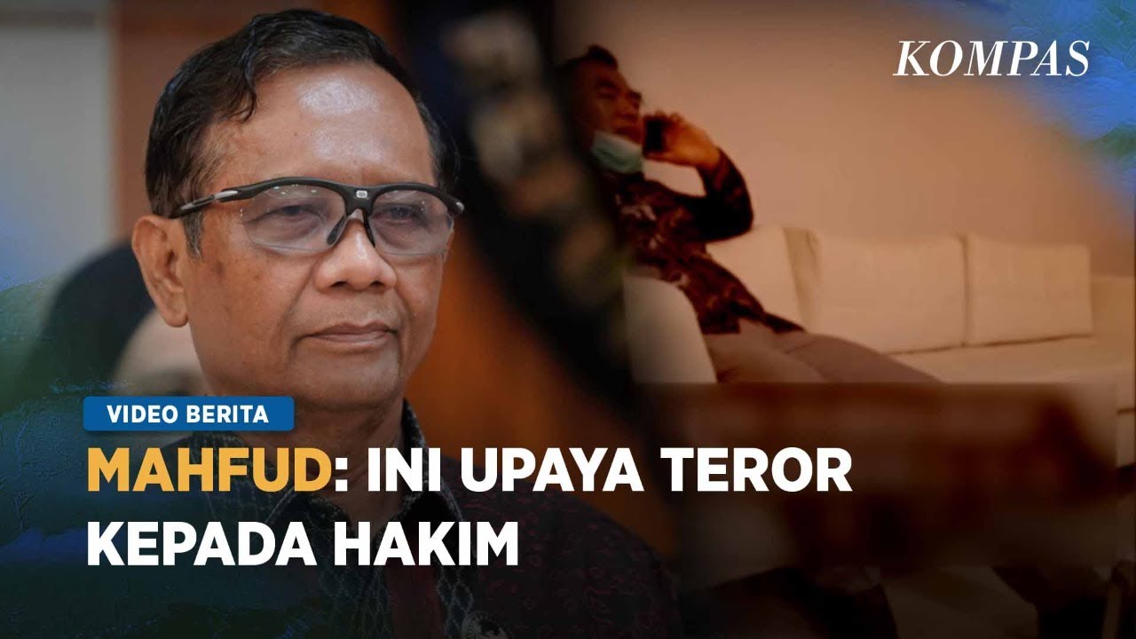 Soal Video Viral Hakim Kasus Sambo, Mahfud MD Menduga Ada Motif Khusus