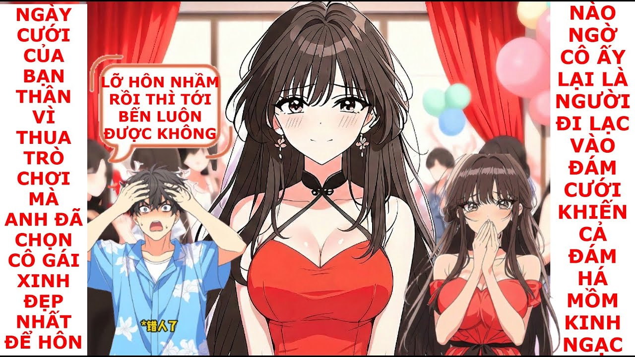 FULL NGÀY CƯỚI BẠN THÂN VÌ THUA TRÒ CHƠI ANH LẠI HÔN NHẦM CÔ GÁI ĐI LẠC KHIẾN CẢ ĐÁM ĐỪNG HÌNH