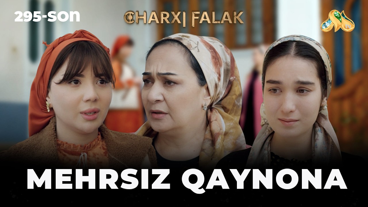 Mehrsiz qaynona... Charxi falak