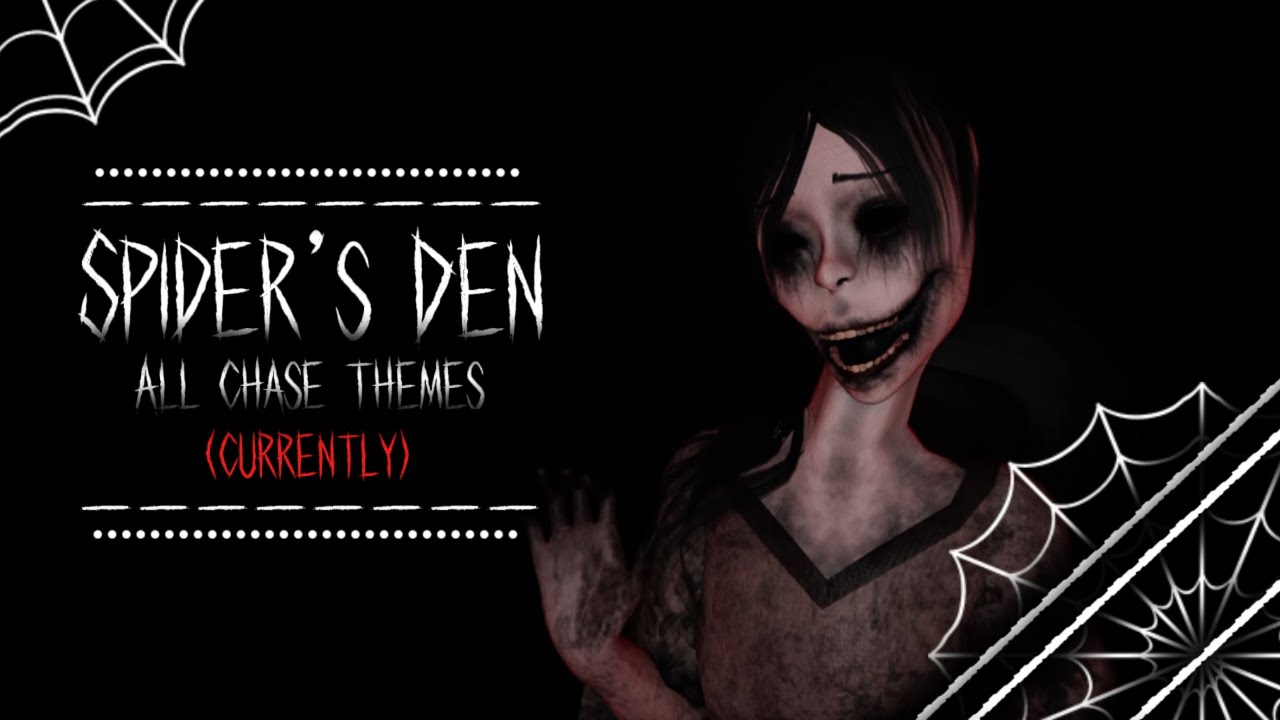 Spider’s Den - All chase themes (Currently)