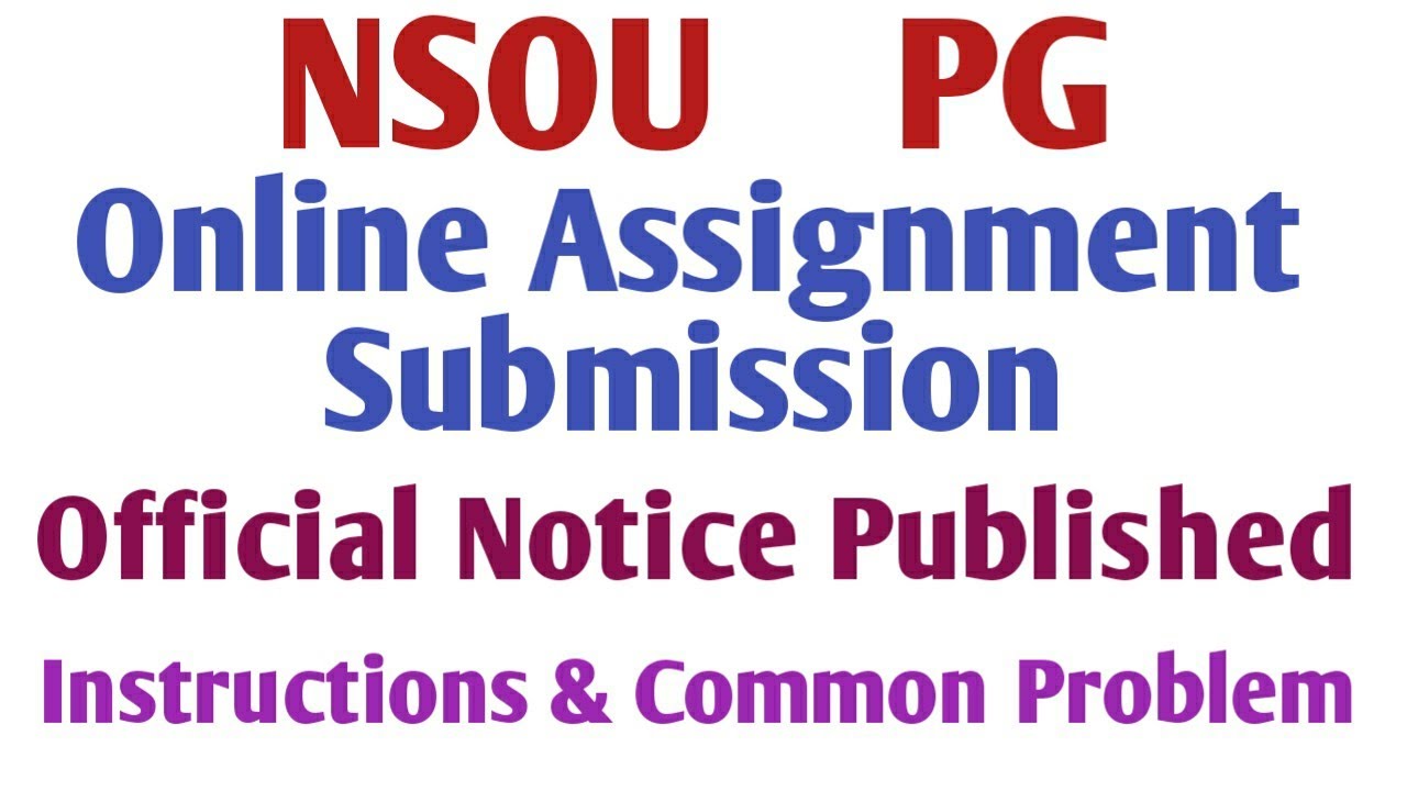 NSOU PG Online Assignment Submission Related Official Notice & Instructions Published |