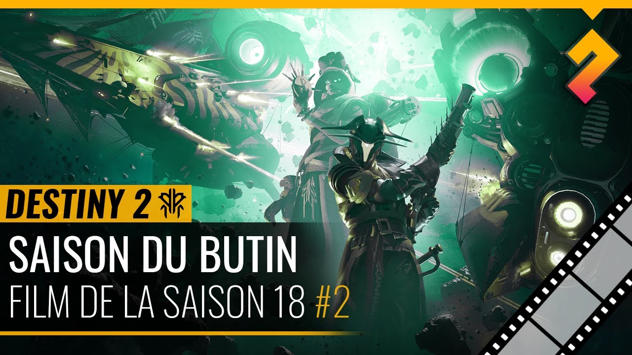 Le film de la saison du Butin (Destiny 2, saison 18, partie 2)