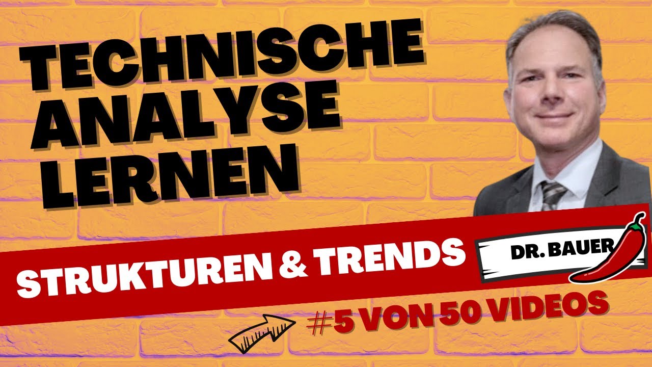 Technische Analyse lernen - Strukturen & Trends