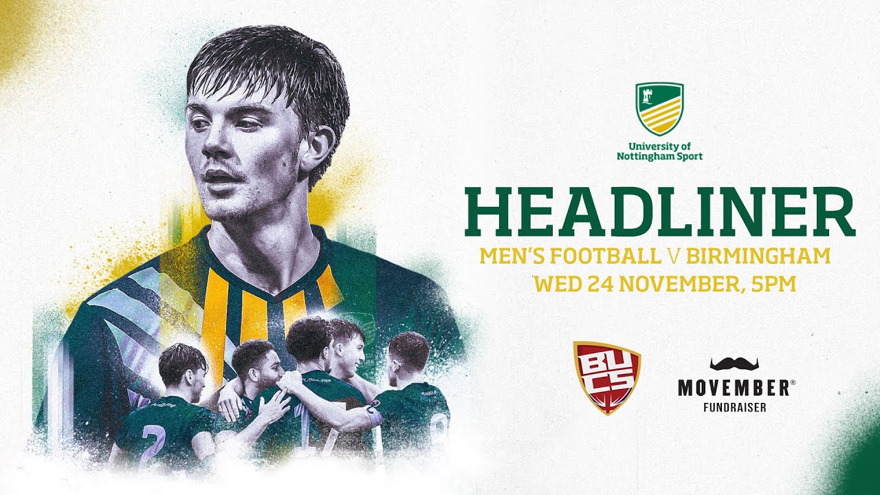 Headliner | University of Nottingham Men's Football v University of Birmingham | BUCS Trophy