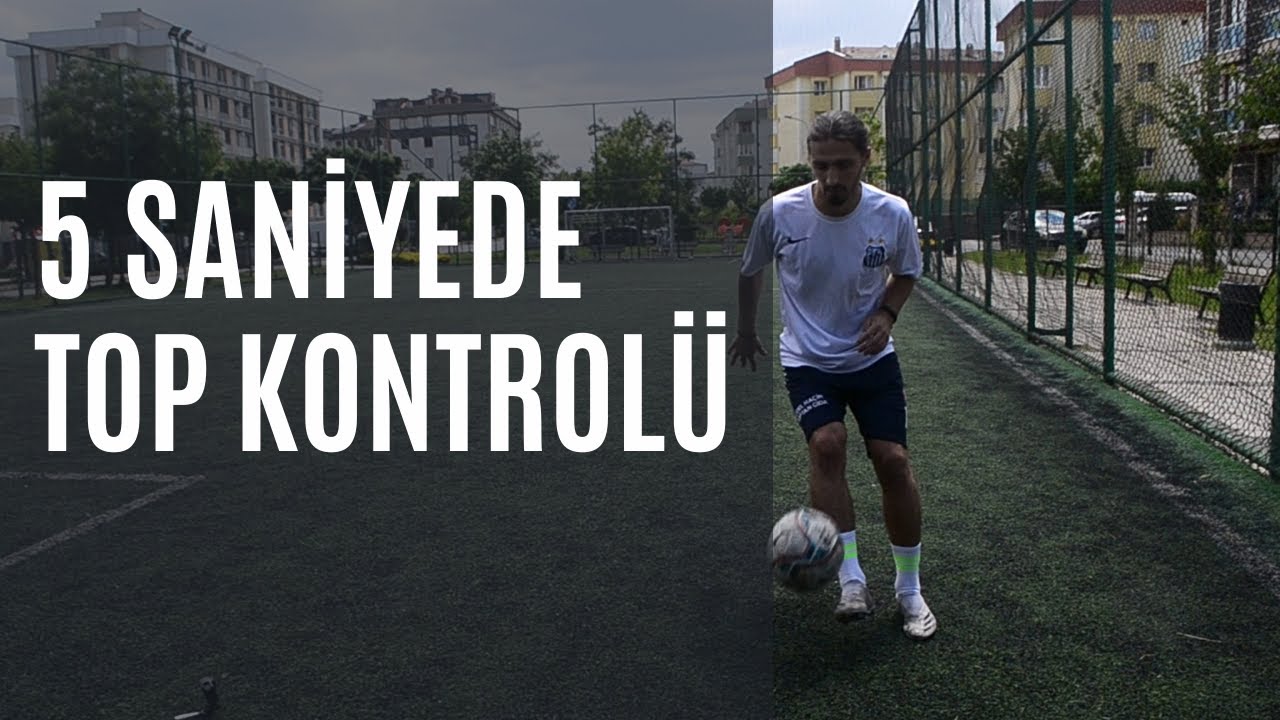 5 Saniyede Top Kontrolü!