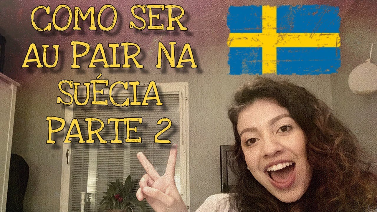 COMO SER AU PAIR NA SUÉCIA 2019/2020 PARTE 2