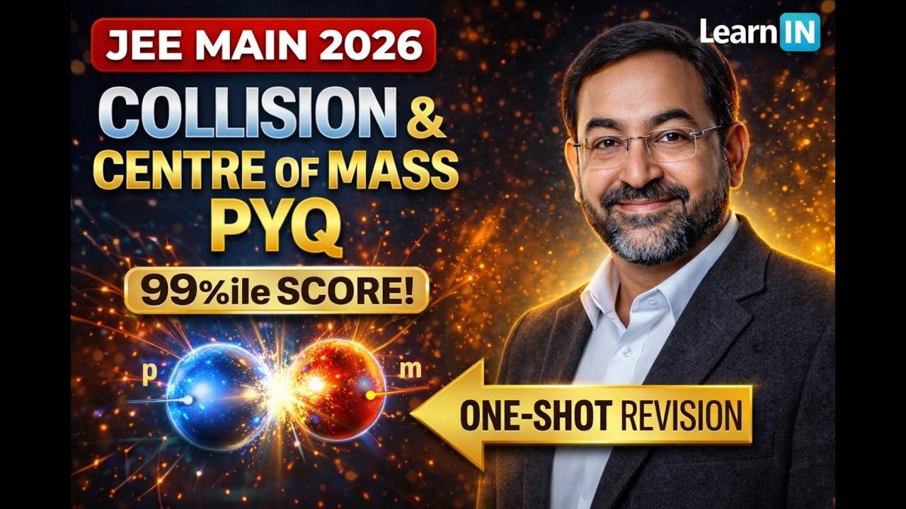 Collision and Centre of Mass PYQ  | One Shot JEE Main 2026 | Most Expected Question | 99+ %tile