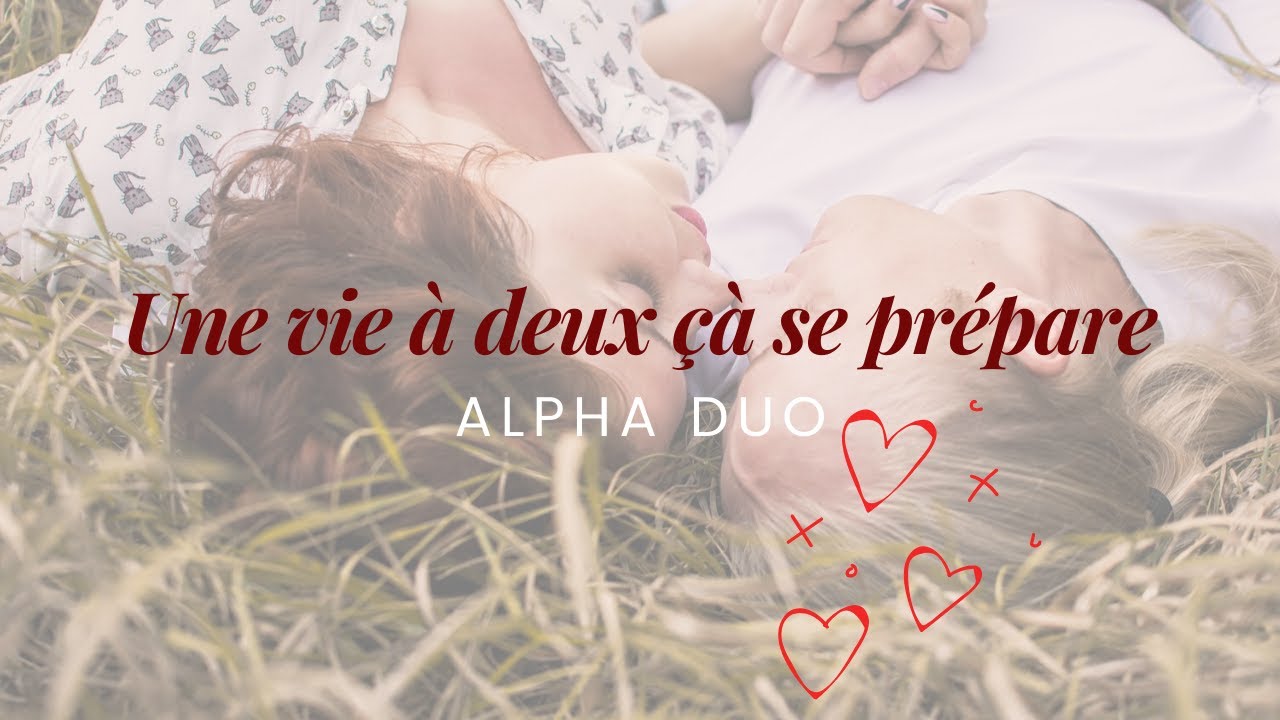 Parcours Alpha Duo : partagez et donnez pour les couples! | #Gr&acirc;ceNo