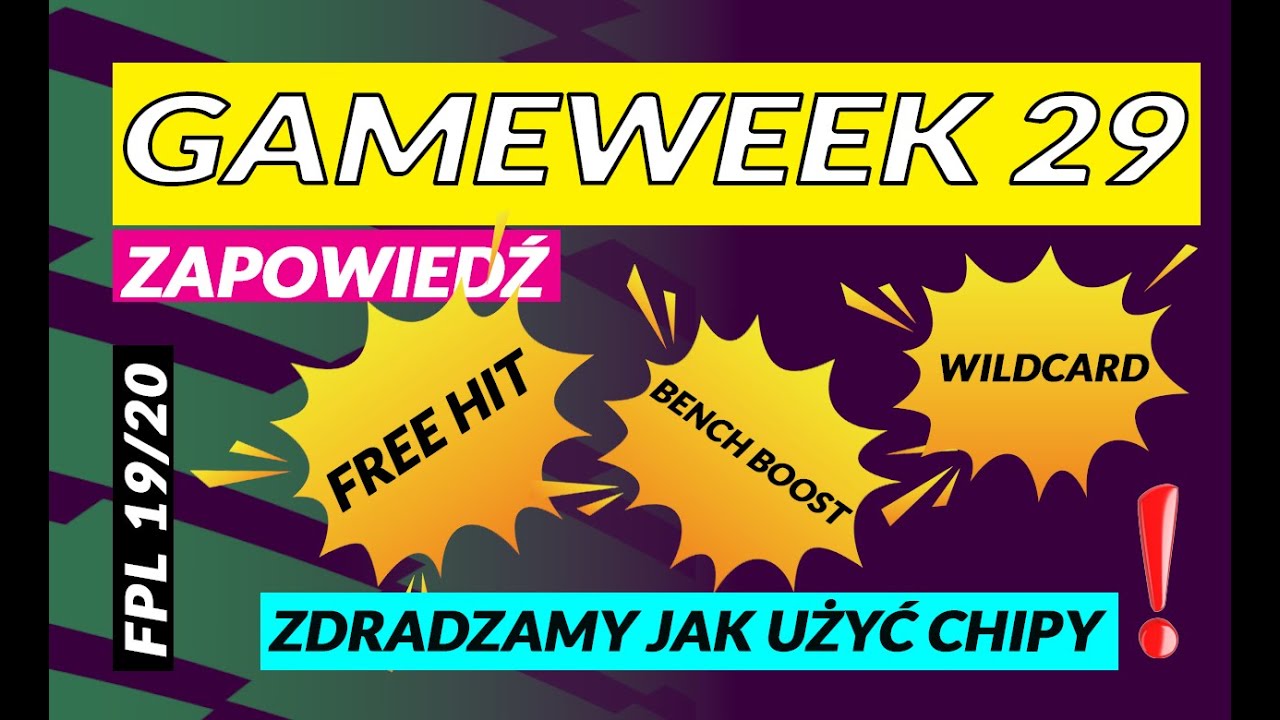 GW29 | FPL | ZAPOWIEDŹ, PORADY,  KAPITAN, CHIPY | FANTASY PREMIER LEAGUE | GAMEWEEK 29