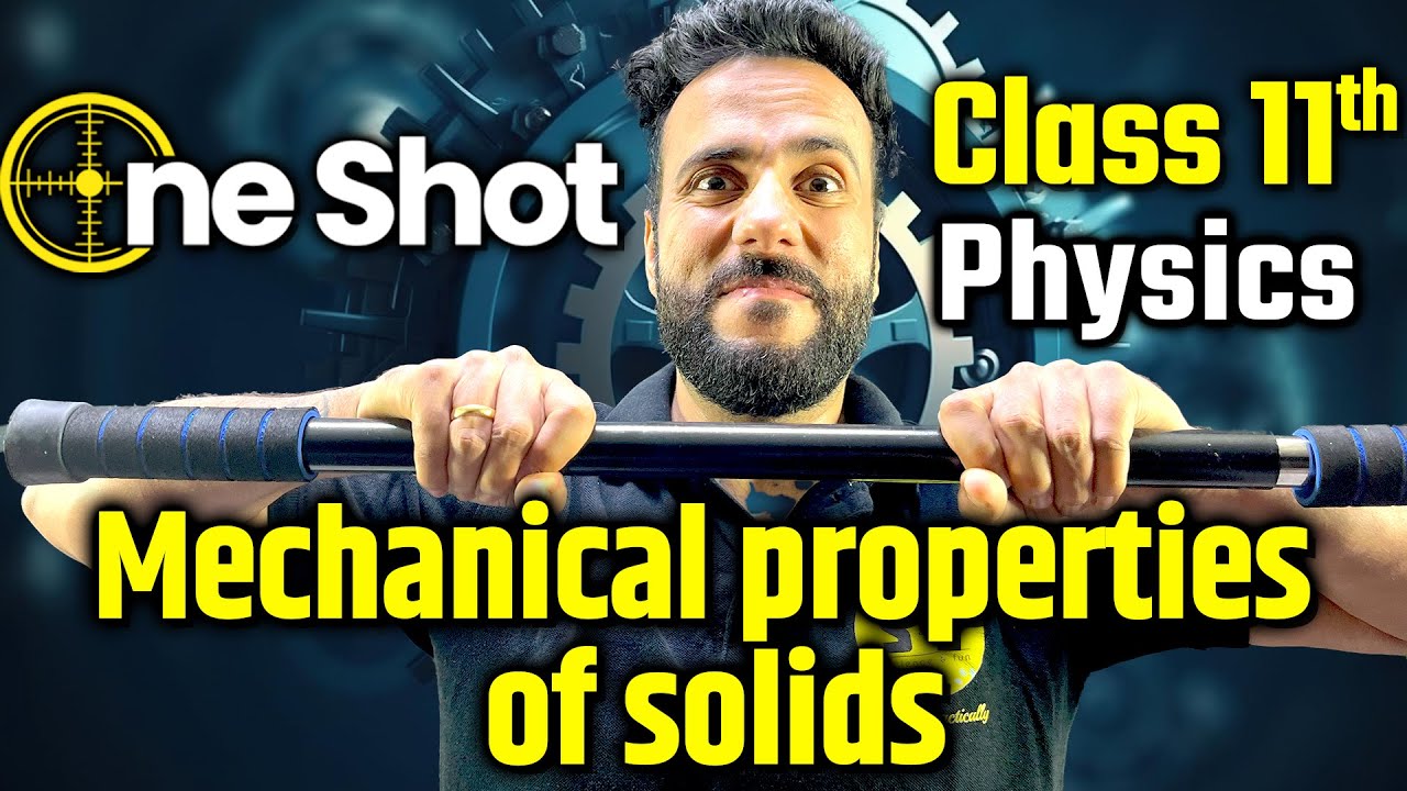 Mechanical Properties of Solids One Shot | Class 11th Physics NCERT With Ashu Sir