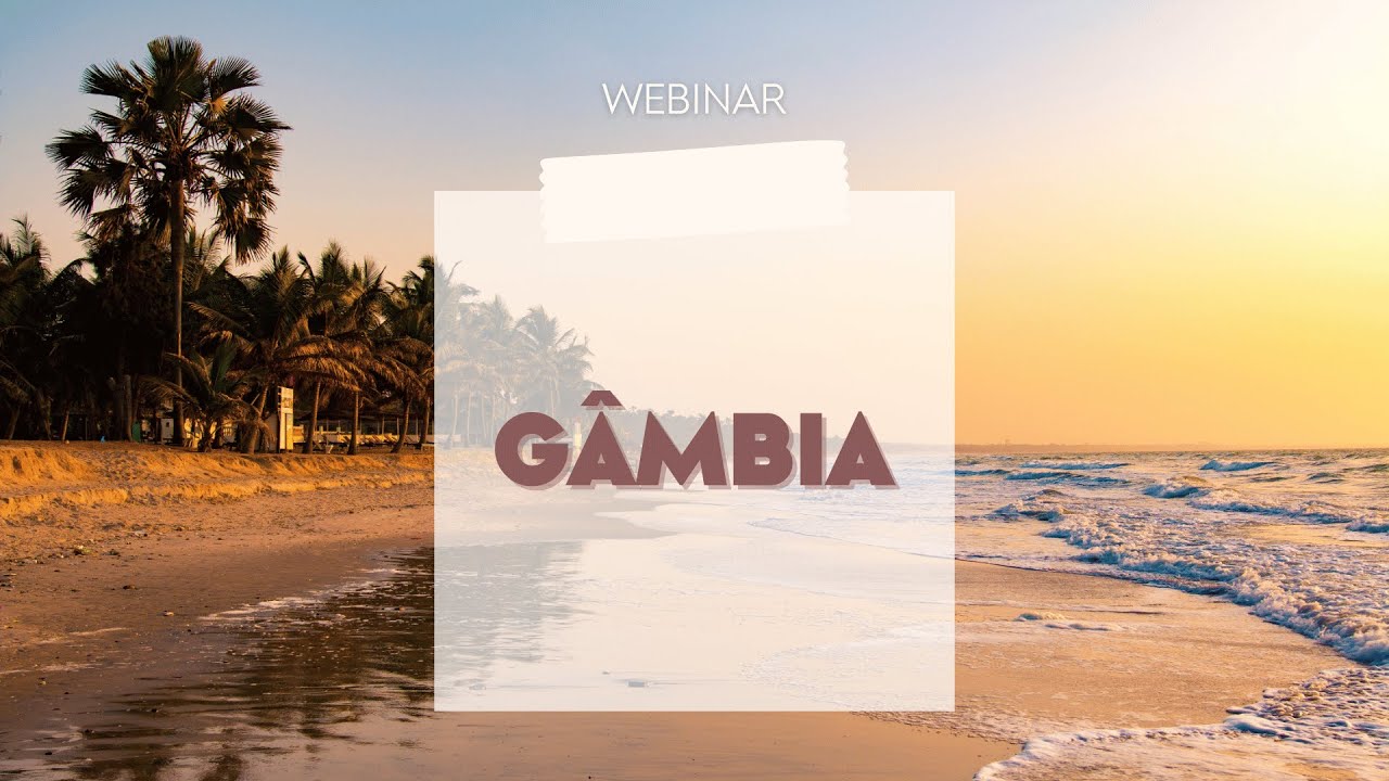 Webinar Gâmbia | 07 de novembro de 2024