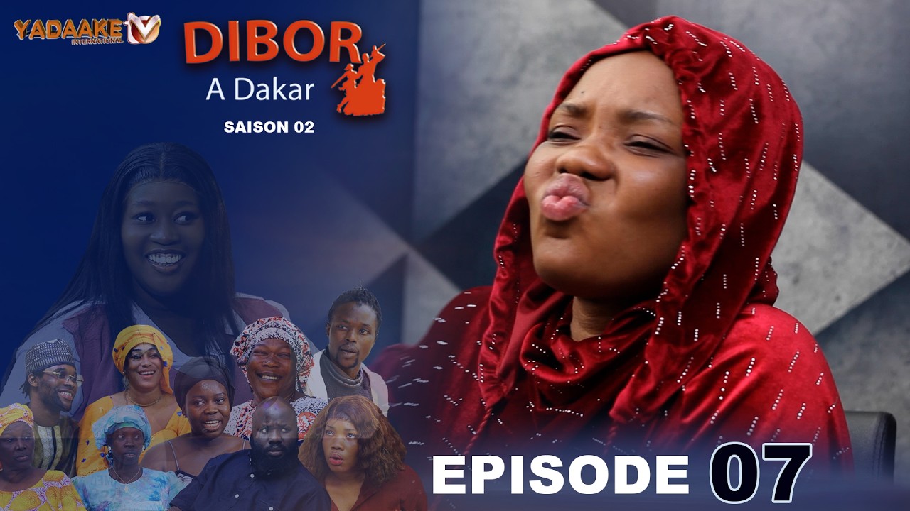 DIBOR A DAKAR EPISODE 07 SAISON 02 RAMADAN 2026