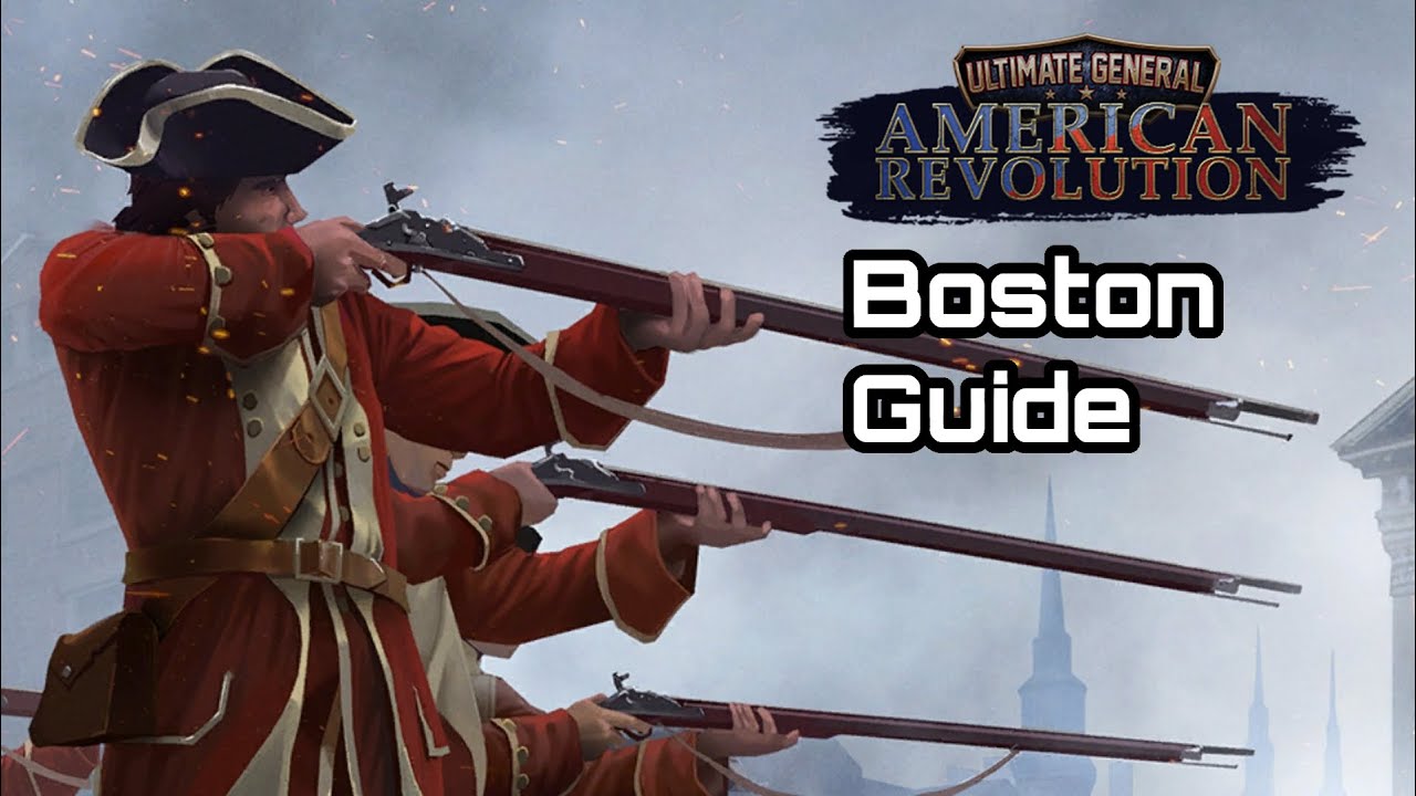 Capturing Boston Very Quickly - Ultimate General: American Revolution Early Access