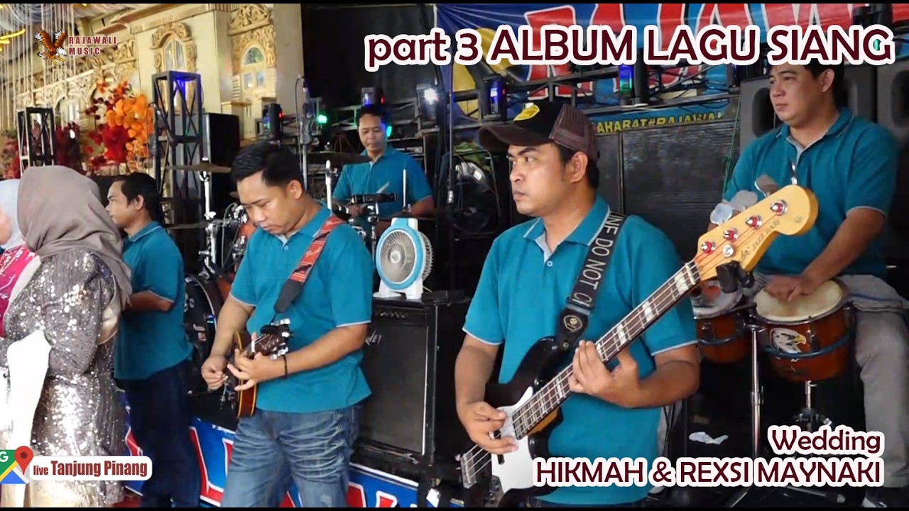 PART 3 ALBUM LAGU SIANG OM RAJAWALI DESA TANJUNG PINANG || WEDDING HIKMAH & REXSI MAYNAKI