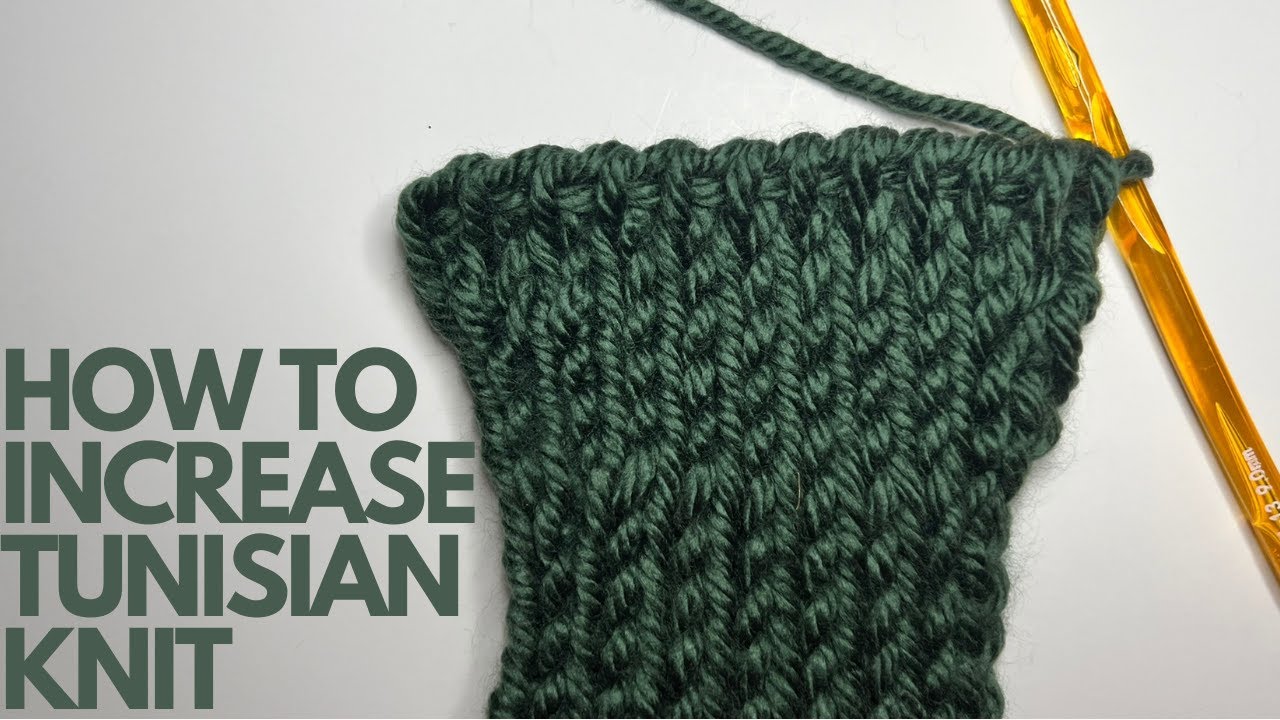 How To Increase The Tunisian Crochet Stitch