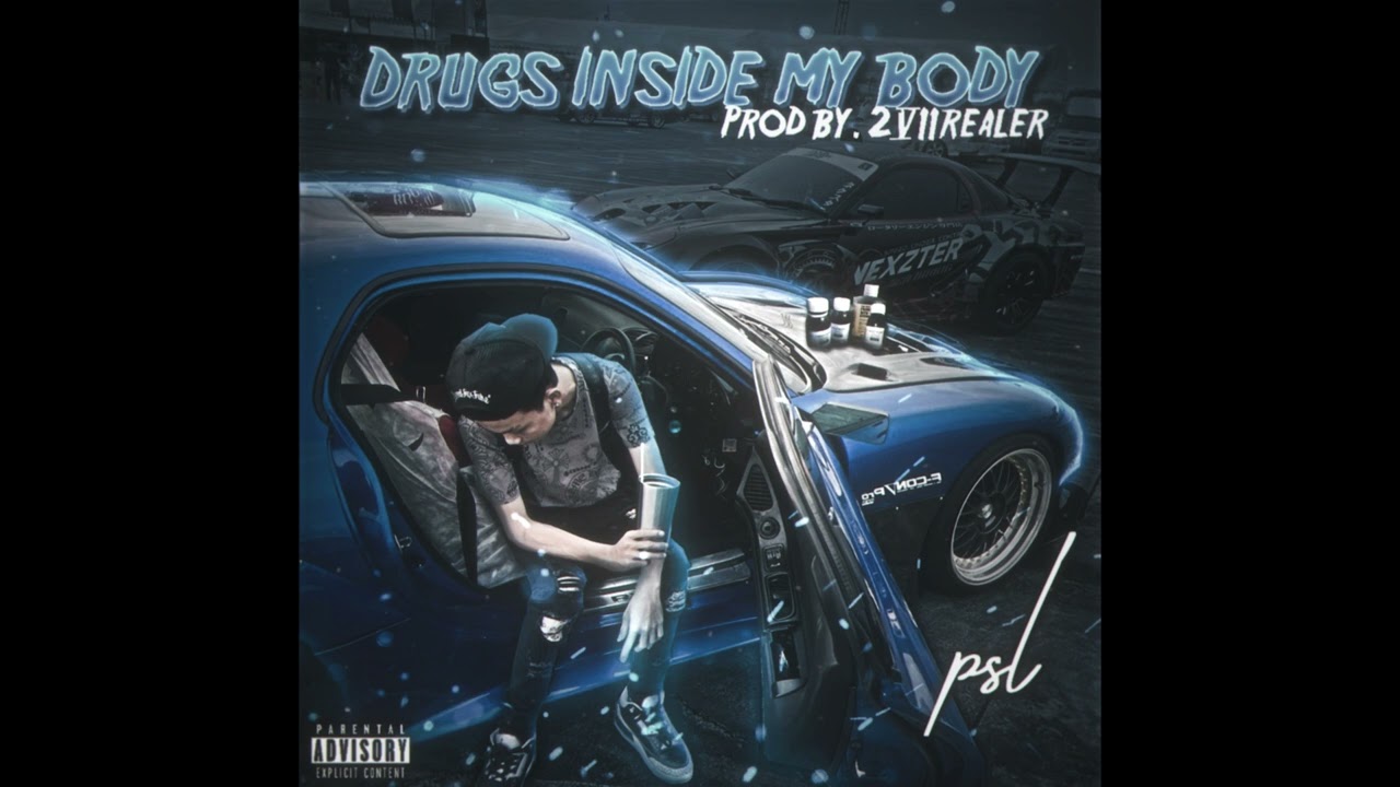 P$L - Drugs inside my body (Official Audio)