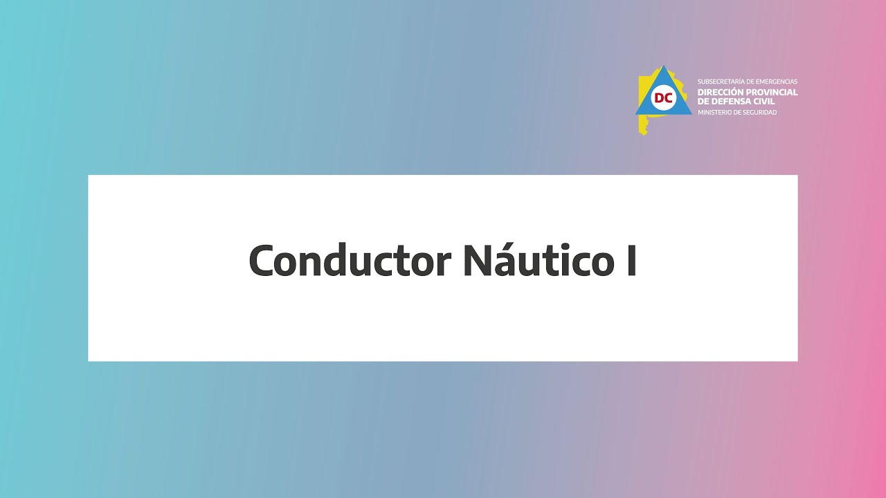 Video Clase 07/04 Conductor N&aacute;utico I