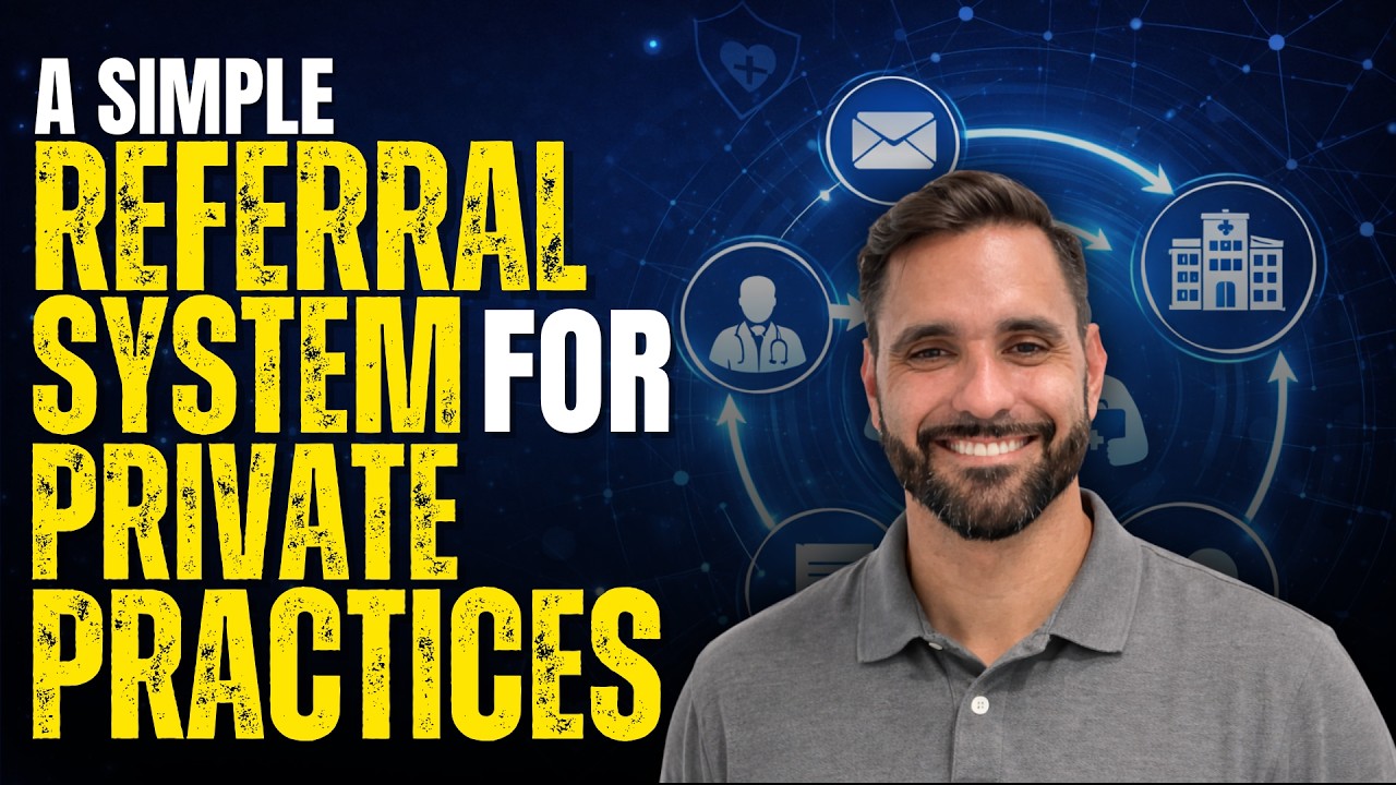 How to Build a Patient Referral System for Your Private Practice (3-Step Framework)