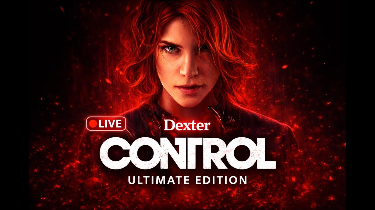 🔴 LIVE | (PART - 2) Control: Ultimate Edition Gameplay | 🔥