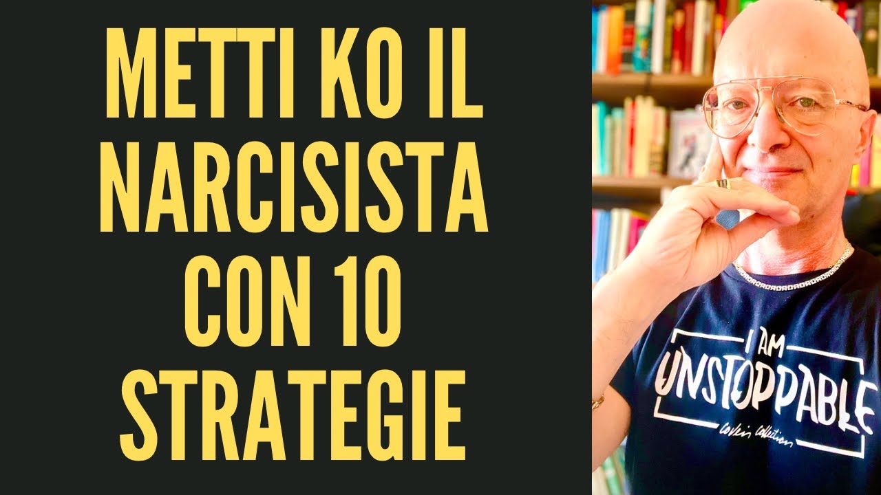 METTI KO IL NARCISISTA CON 10 STRATEGIE