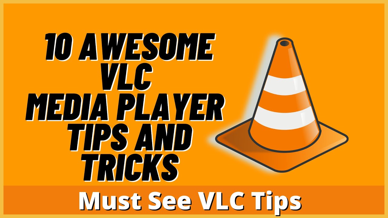 10 потрясающих советов и приемов для VLC Media Player
