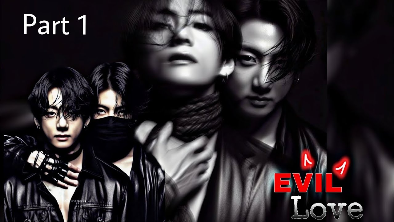 😈EVIL LOVE ❤️||Part 1||Obsessed Dark Mysterious Taekook Yoonmin Story