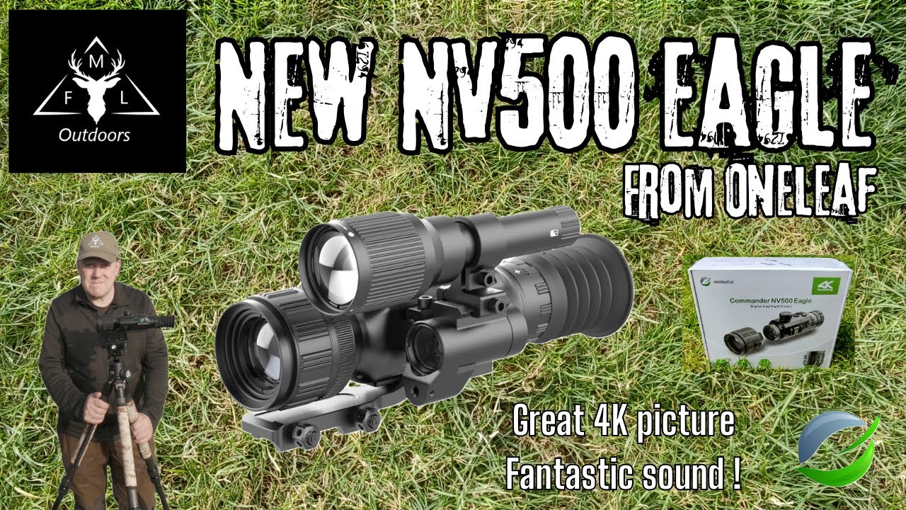 MFL Outdoors - New Oneleaf NV500 Day/Night 4K Scope || Great Picture || Fantastic Sound Recording !