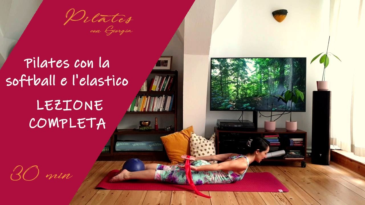 Pilates con Giorgia - Lezione completa con softball ed elastico - 30 minuti