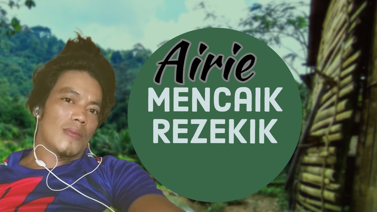 #VideoLyrics | AIRIE - MENCAIK REZEKIK #MUSIC