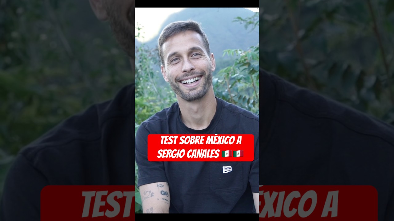 Test sobre M&Eacute;XICO a Sergio CANALES 🇲🇽 #shorts #futbol