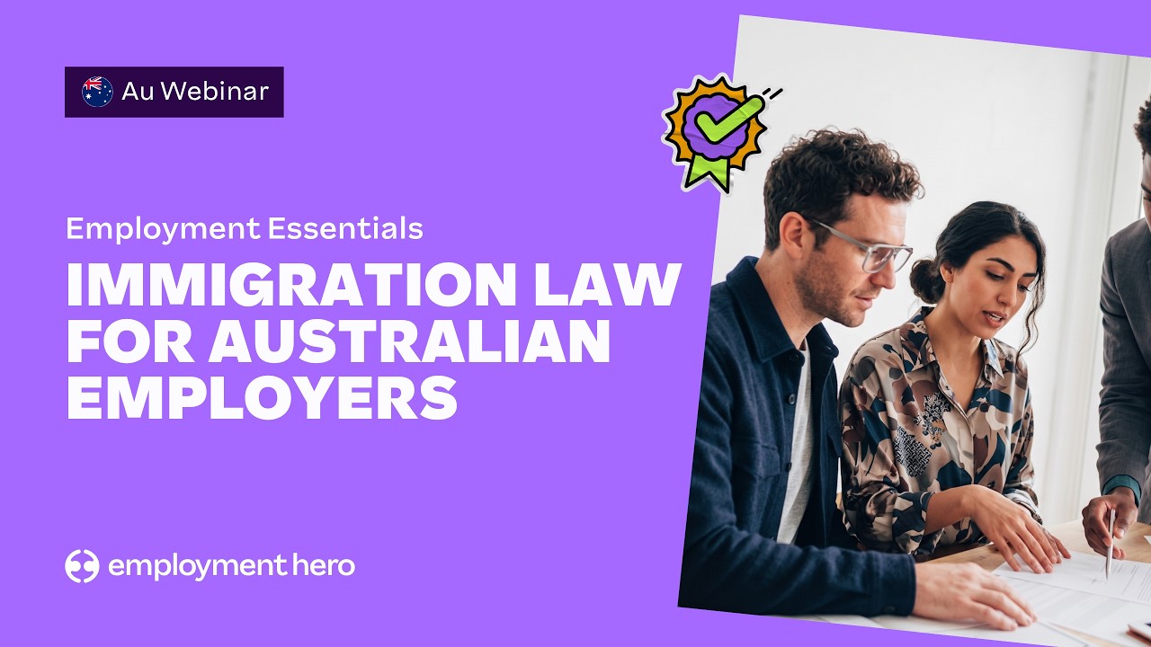 Employment Essentials: Immigration Law for Australian Employers