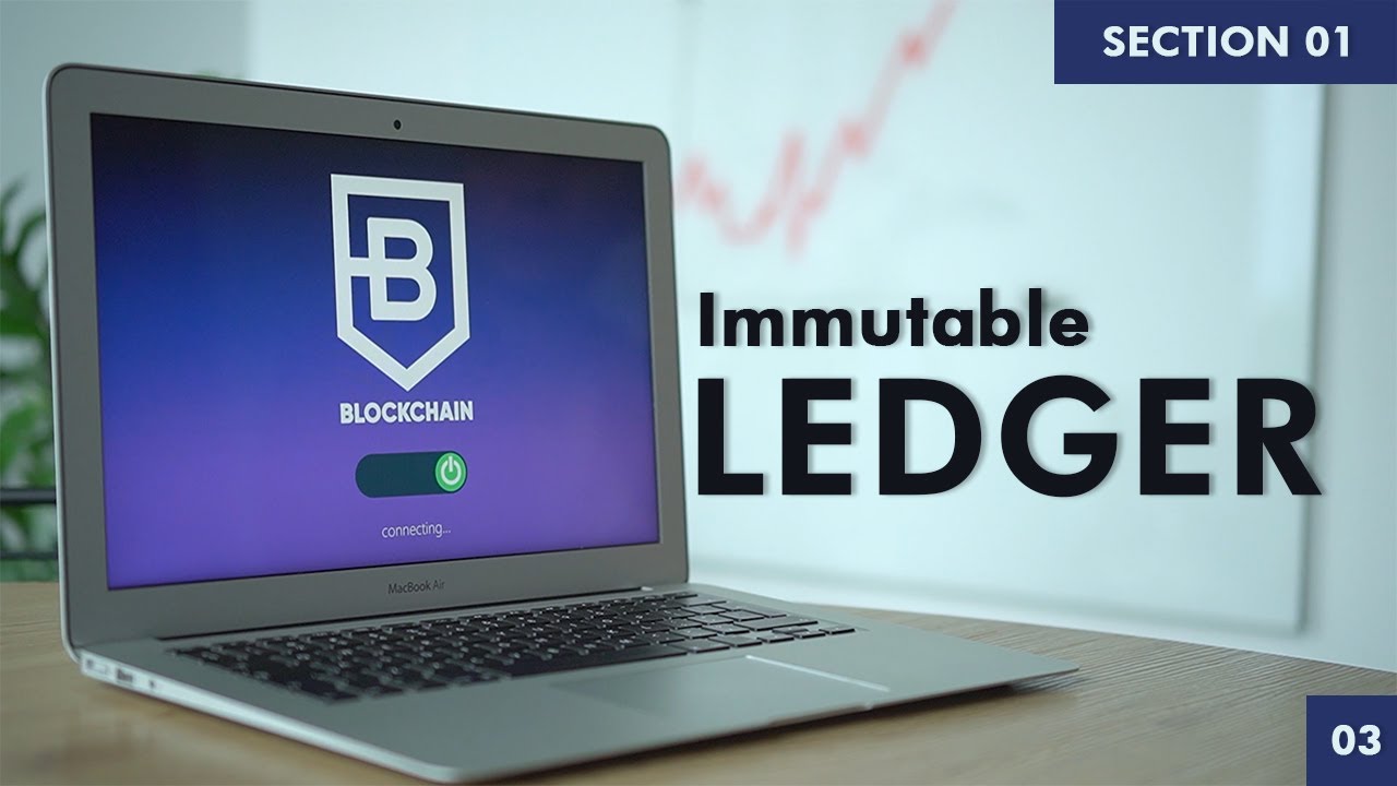 Immutable Ledger | Learn Blockchain | Section 1 | Part 3
