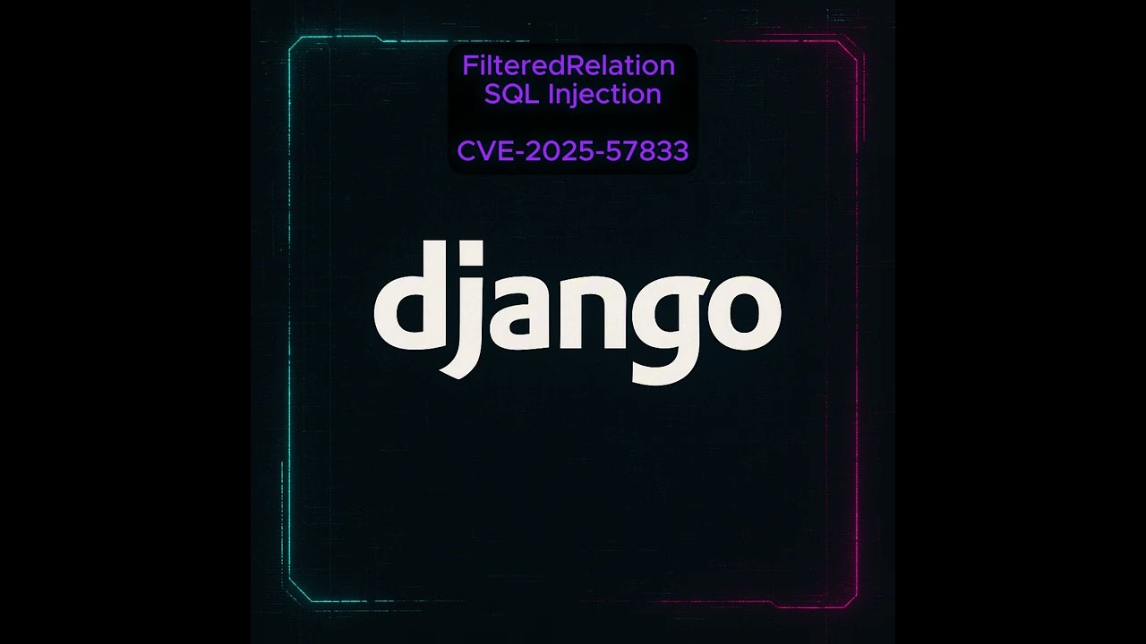 Django FilteredRelation SQL Injection - CVE-2025-57833