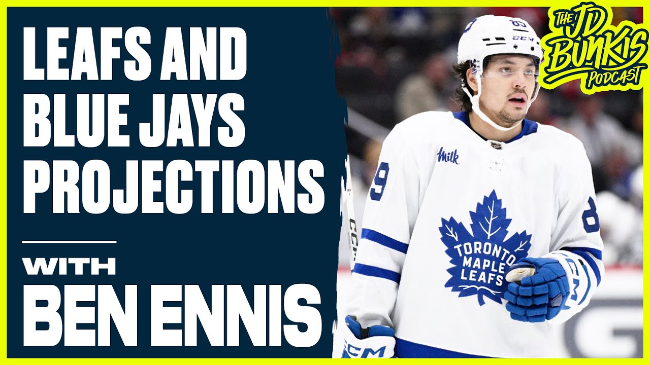 Leafs and Blue Jays Projections with Ben Ennis | JD Bunkis Podcast