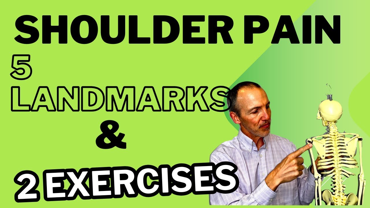 Is Your Shoulder Pain Due to Poor Shoulder Blade Position? Learn 5 Landmarks + 2 Fixes