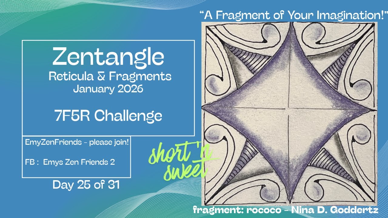 Zen with Emy | Beginner Zentangle | A Fragment of Your Imagination2026  | January 25 | Rococo  ✨