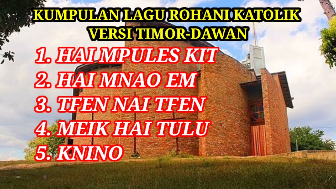 5 Lagu Rohani Katolik Versi Timor-Dawan, Kefamenanu-NTT