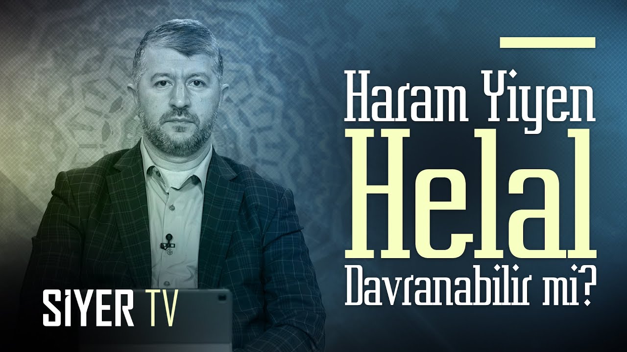 Haram Yiyen Helal Davranabilir mi? | Muhammed Emin Yıldırım